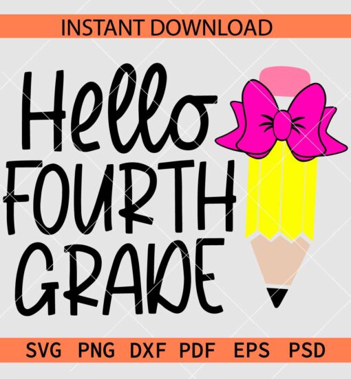 Hello Fourth Grade Pencil with Bow SVG, Pencil with Bow Hello 4th Grade SVG