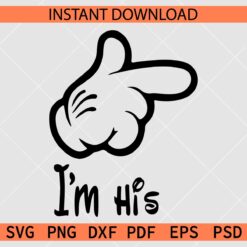 I am His Minnie Hand SVG, Disney Hand I am His SVG