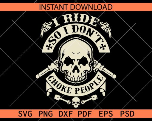 I ride so I don't choke people skeleton Décor SVG
