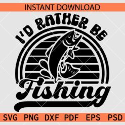 Id rather be fishing SVG, Retro Id rather be fishing SVG