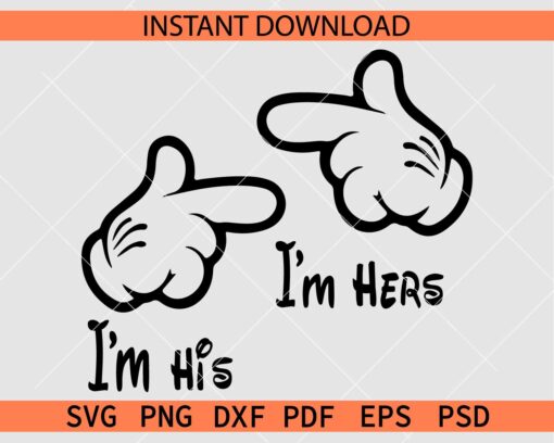 I'm His I'm Hers Mickey Minnie Hand Bundle SVG