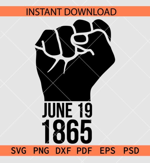 June 19 1865 Fist Vector SVG, June 19 1865 Fist Silhouette SVG, June 19 1865 Fist Stencil SVG