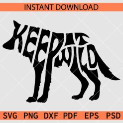 Keep it Wild Wolf Stencil SVG, Keep it Wild Wolf Vector SVG