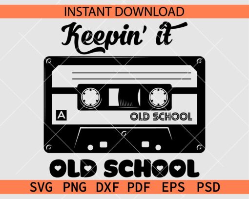 Keeping it old school cassette silhouette SVG, Keeping it old school cassette vector SVG