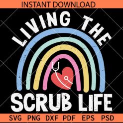 Living the scrub Life Boho Rainbow SVG