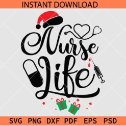 Nurse Life SVG, Santa Hat Nurse Life SVG, Christmas Gift Nurse Life SVG
