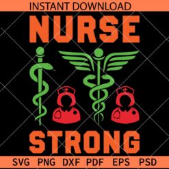 Nurse Strong SVG, Nurse with Hat and  Caduceus SVG