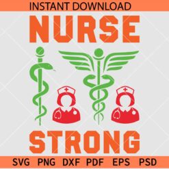 Nurse Strong SVG, Nurse with Hat and  Caduceus SVG