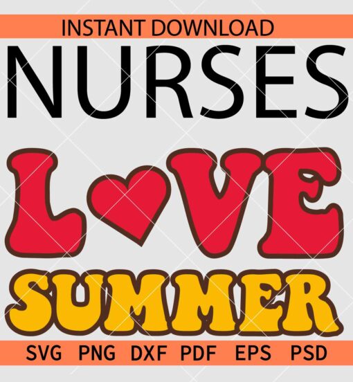 Nurses Love Summer SVG, Nurse Summer Vector SVG