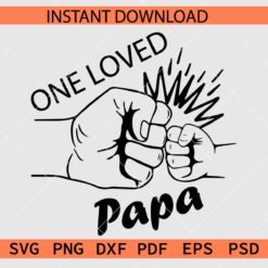 One loved papa Knocking Fists SVG, Fist Bump One Loved Papa SVG