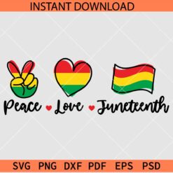 Peace Love Juneteenth Flag SVG, Juneteenth Love SVG