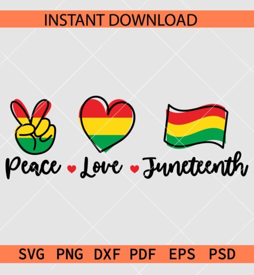 Peace Love Juneteenth Flag SVG, Juneteenth Love SVG