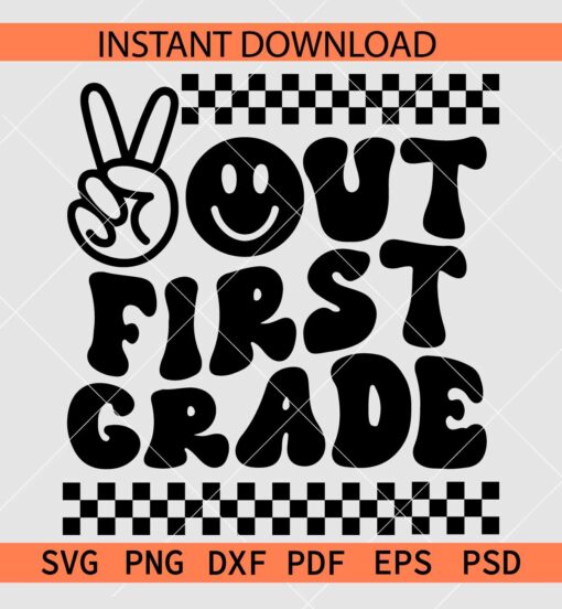 Peace Out First Grade Smile SVG, Checker Board Peace Out First Grade SVG