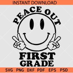 Peace Out First Grade Smile SVG, Smiley Face Peace Out First Grade SVG