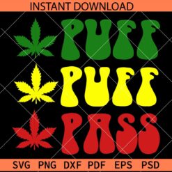 Puff Puff Pass Weed SVG, Puff Puff Pass Rasta Colors SVG, 420 Puff Puff Pass SVG