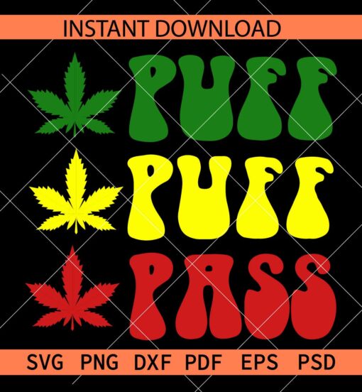 Puff Puff Pass Weed SVG, Puff Puff Pass Rasta Colors SVG, 420 Puff Puff Pass SVG