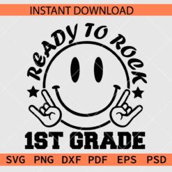 Ready to Rock 1st Grade Smiley Face SVG