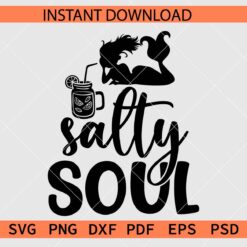 Salty Soul Summer SVG, Salty Soul Juice SVG
