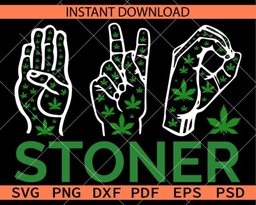 Stoner Weed Leaf SVG, Stoner Marijuana Hand SVG, Cannabis Stoner Hand ASL SVG