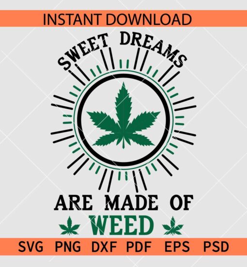 Sweet dreams are made of weed SVG