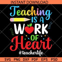 Teaching is a work of Heart Pencil SVG, Teaching is a work of Heart Apple SVG, #teacherlife SVG