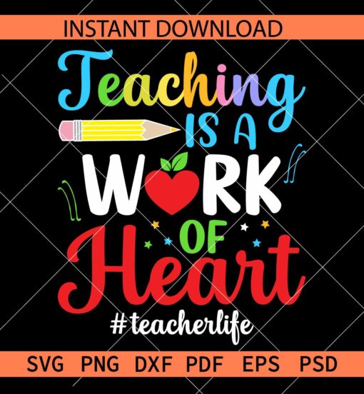 Teaching is a work of Heart Pencil SVG, Teaching is a work of Heart Apple SVG, #teacherlife SVG