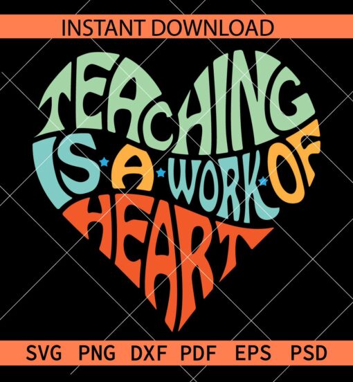 Teaching is a work of heart Love Symbol SVG, Love Symbol Teaching is a work of heart SVG