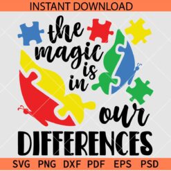 The Magic is in our Differences Puzzle SVG, Autism Puzzle SVG, Autism awareness SVG
