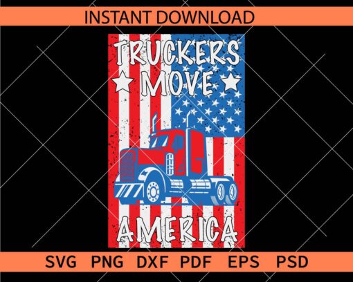 Truckers Move America SVG, Distressed USA Flag with Truck Cabin Décor SVG