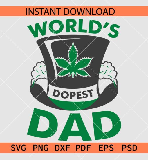World's dopest dad Hat SVG, Cannabis Leaf Dad Hat SVG, 420 Dad Décor SVG