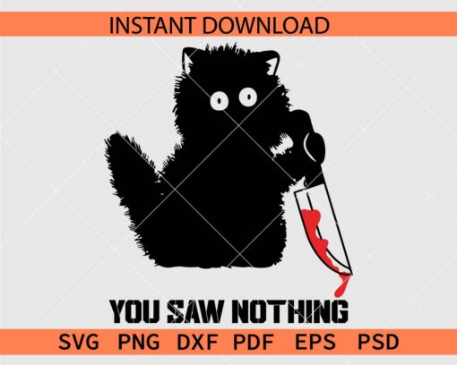 You Saw Nothing Scary Cat with Knife SVG, Black Cat with Knife with Blood SVG