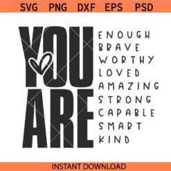 You are Enough SVG, positive quotes svg, mental health svg, self-love SVG