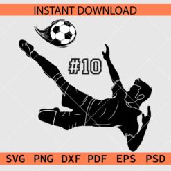#10 Soccer Player Silhouette Vector SVG, Soccer Player Scissors Kick Stencil SVG