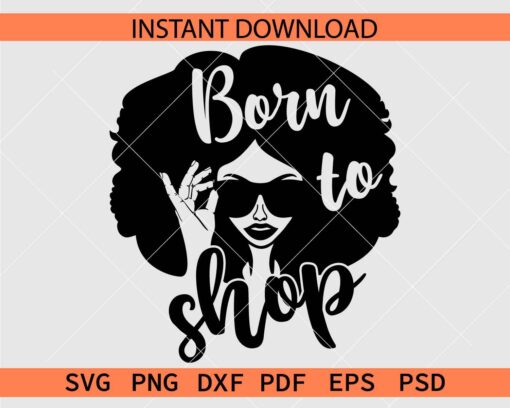 Born to Shop Afro Woman sunglasses SVG, Black Friday Born to Shop Woman SVG