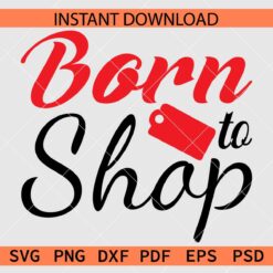 Born to Shop Tag SVG, Born to Shop Price tag Clip Art SVG