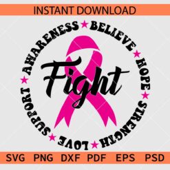 Cancer Awareness Fight Hope Strength Love Support Believe SVG