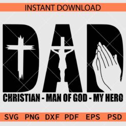 Dad Christian Man of God My Hero SVG, Easter Dad Décor SVG