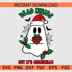 Dead Inside but its Christmas Ghost SVG, Ghost with Santa Hat and Present Décor SVG