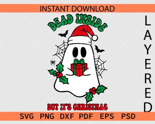Dead Inside but its Christmas Ghost SVG, Ghost with Santa Hat and Present Décor SVG