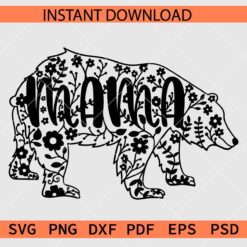 Floral Mama Bear SVG, Mama Bear Flowers Stencil SVG