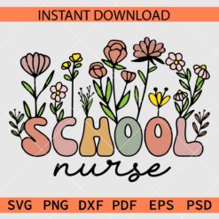 Floral School Nurse SVG, Wild Flowers School Nurse Décor SVG