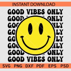 Good vibes only smile stacked SVG