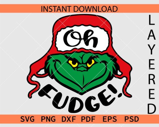 Grinch Oh Fudge SVG, Layered oh Fudge Grinch Décor SVG