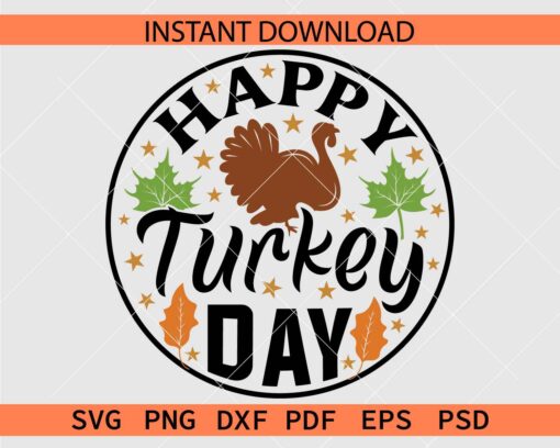 Happy Turkey Day SVG, Fall Leaves Happy Turkey Day Clip Art SVG