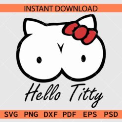 Hello Titty Boobs SVG, Hello Titty Breasts with Bow Clipart SVG