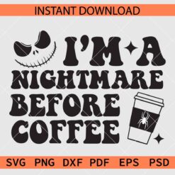 I am a nightmare before coffee Jack Décor SVG