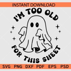 I am too old for this sheet Ghost Drawing SVG