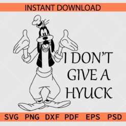 I don't Give a Hyuck goofy Sketch SVG
