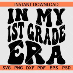 In My 1st Grade Era Retro Wavy Text SVG