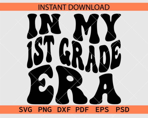 In My 1st Grade Era Retro Wavy Text SVG